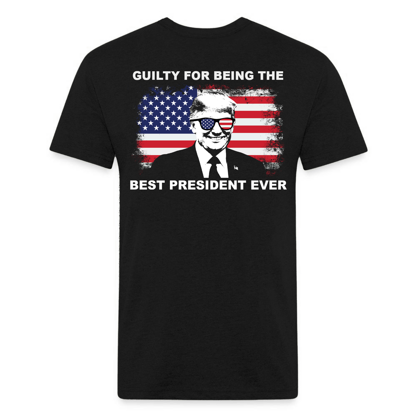 Guilty For Being The Best President Ever T-Shirt