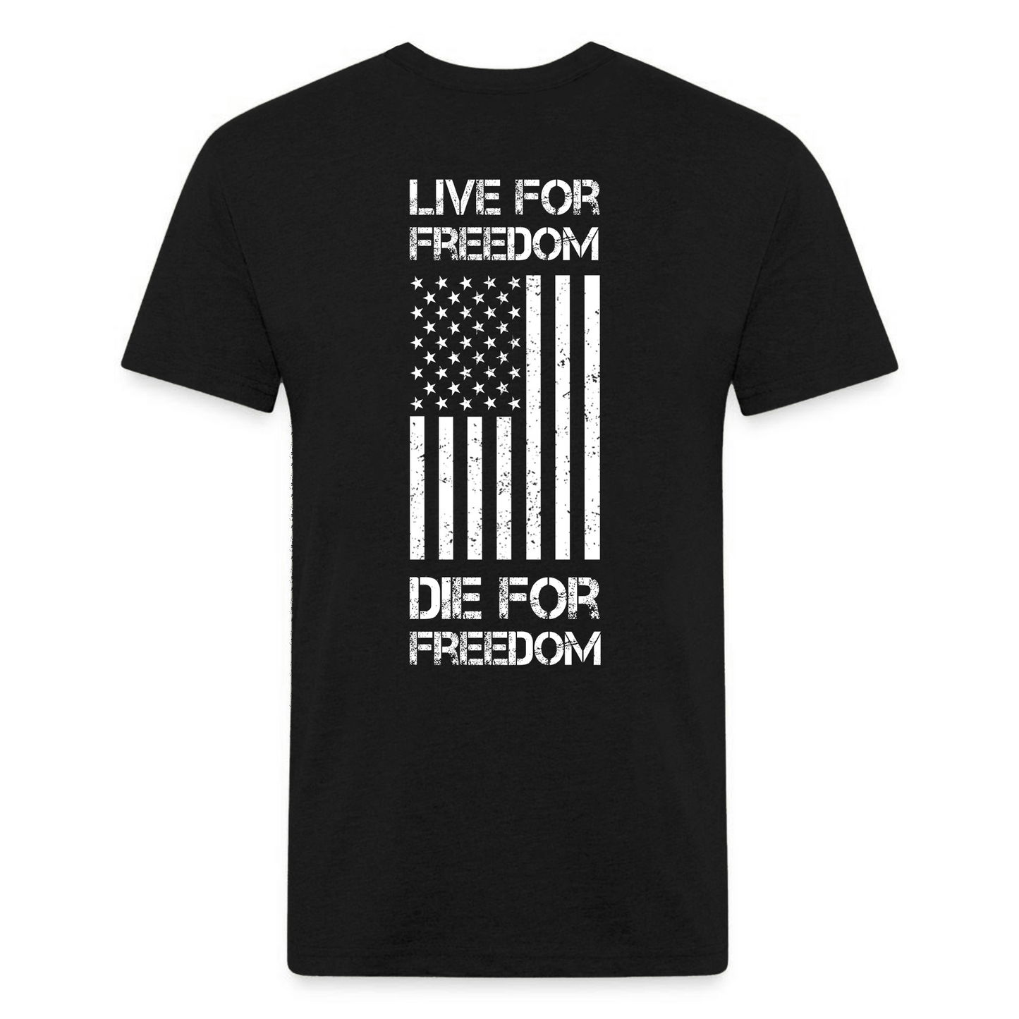 Live For Freedom Die For Freedom Unisex T-Shirt